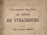 Documents relatifs au siège de Strasbourg publiés par le général Uhrich