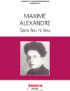 Maxime Alexandre. Sans feu ni lieu