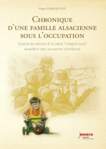 Chronique d'une famille alsacienne sous l'occupation